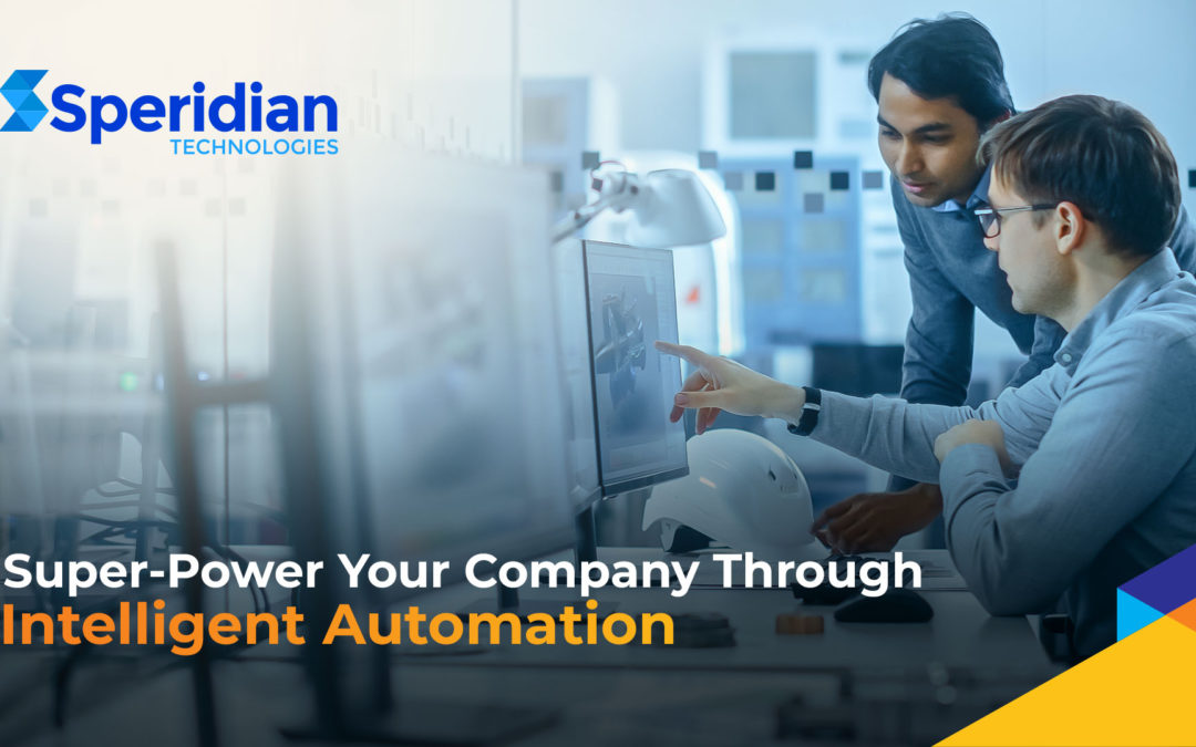 SUPER-POWER YOUR COMPANY THROUGH INTELLIGENT AUTOMATION