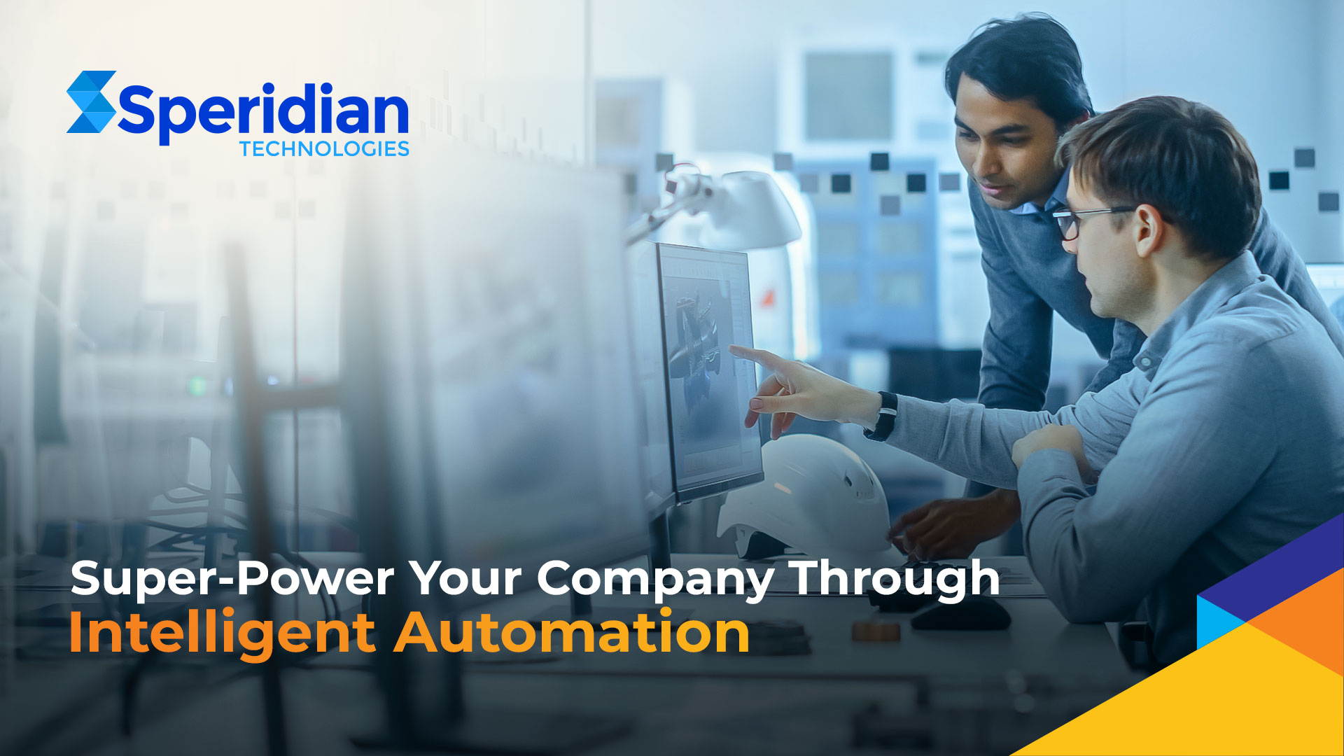 SUPER-POWER YOUR COMPANY THROUGH INTELLIGENT AUTOMATION