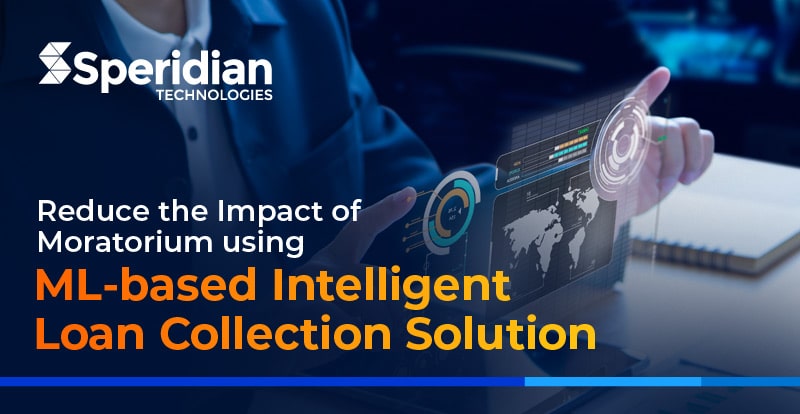 Reduce the Impact of Moratorium using ML-based Intelligent Loan Collection Solution