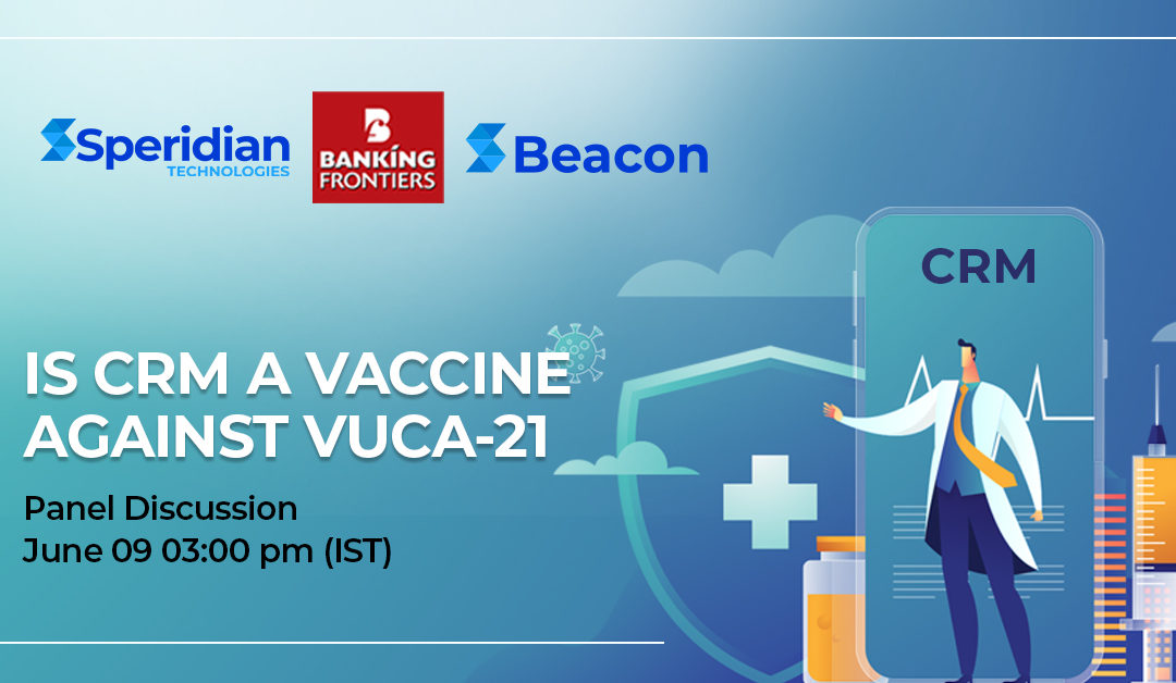 Is CRM a Vaccine against VUCA-21