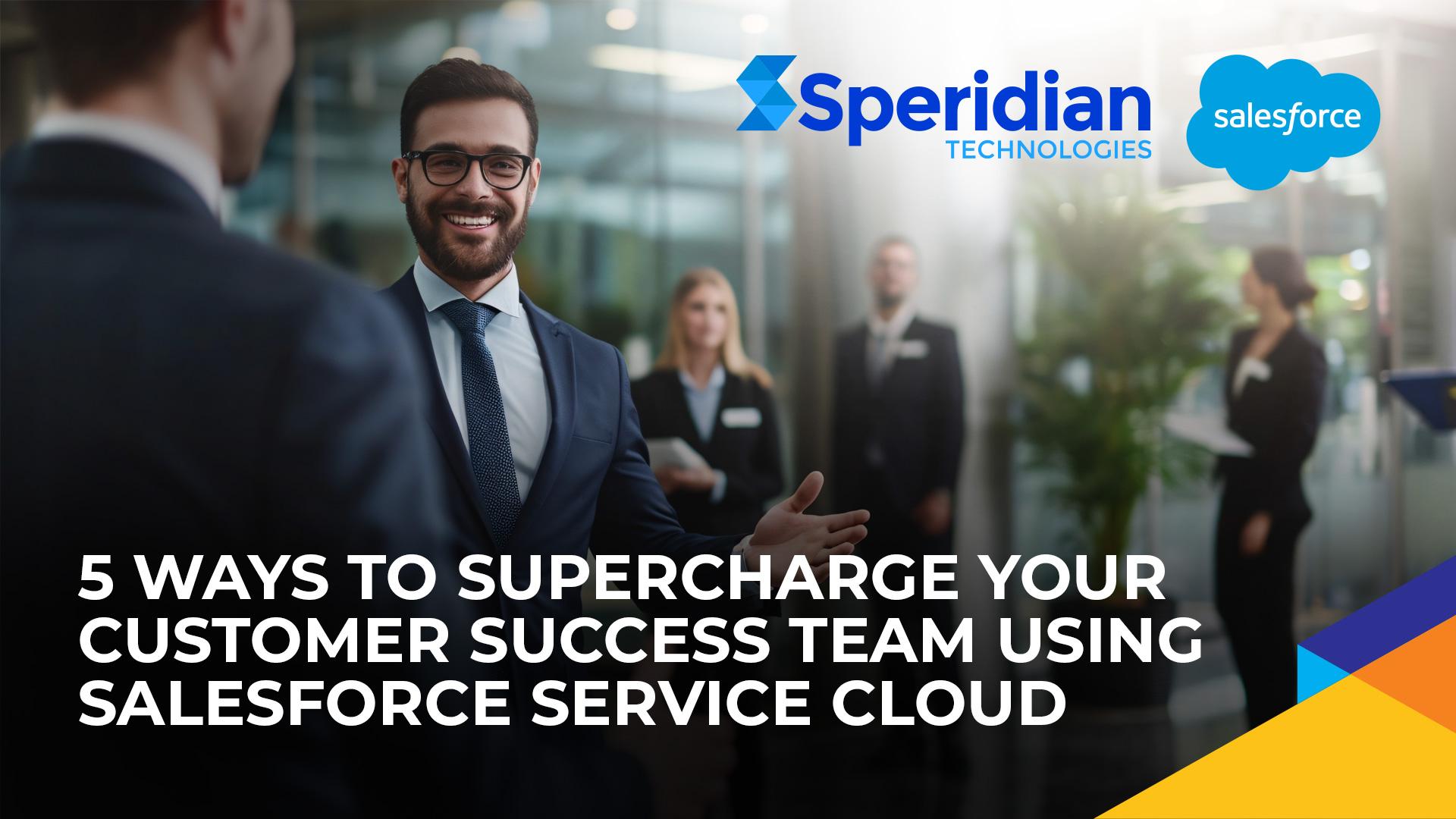 5 Ways to Supercharge Your Customer Success Team Using Salesforce Service Cloud