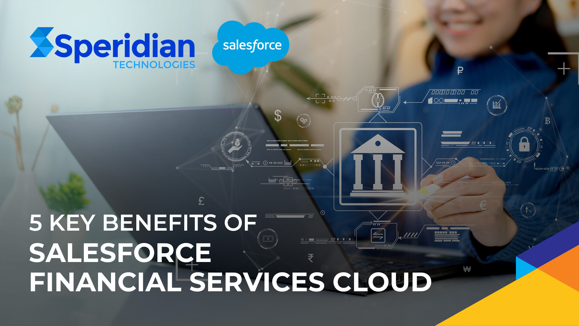 5 Key Benefits of Salesforce Financial Services Cloud