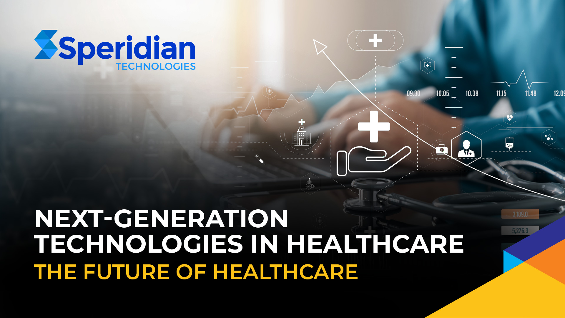 Next-Generation Technologies in Healthcare: The Future of Healthcare