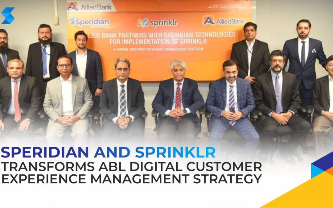 SPERIDIAN AND SPRINKLR TRANSFORMS ABL DIGITAL CUSTOMER EXPERIENCE MANAGEMENT STRATEGY