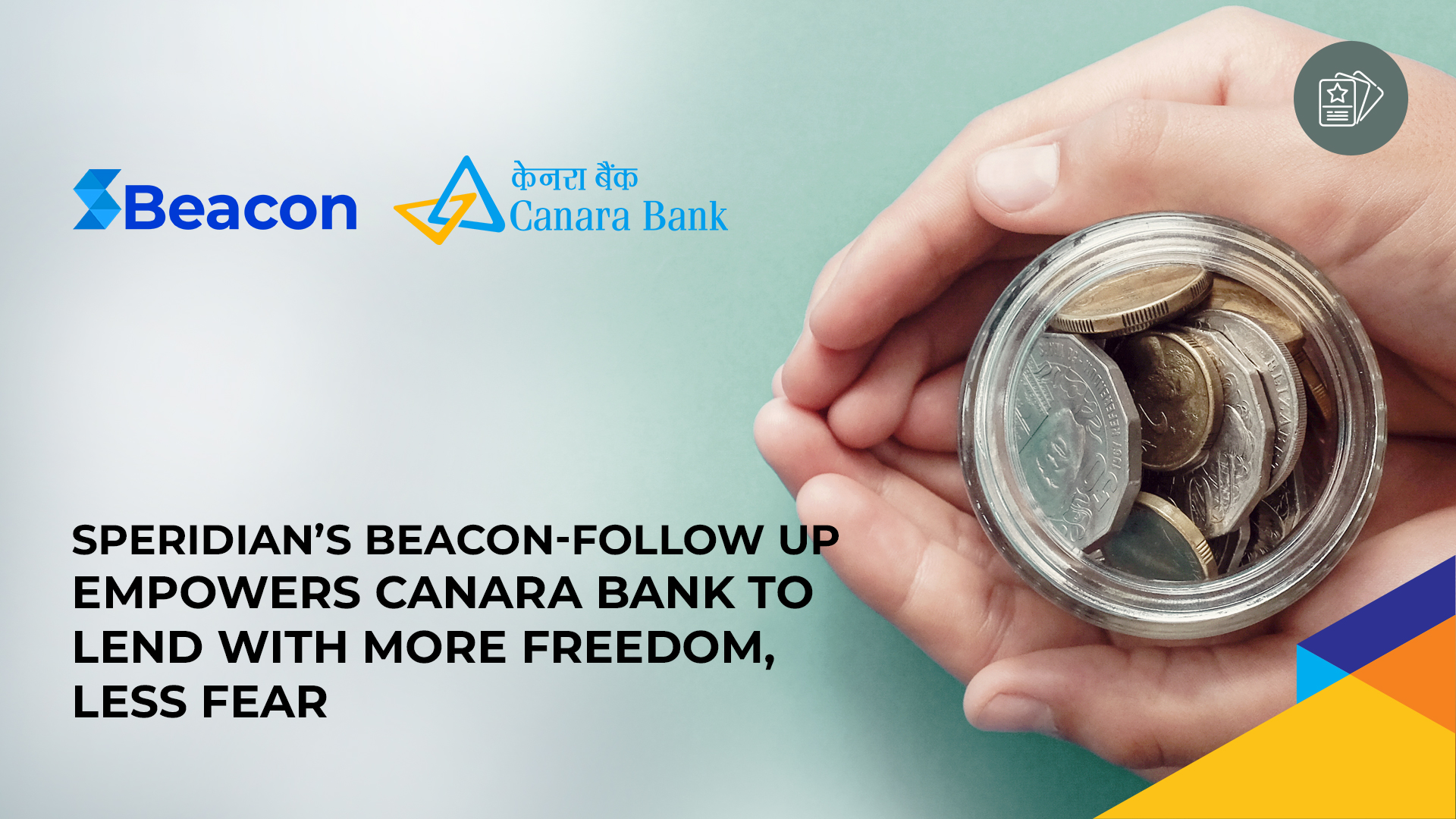 Speridian’s BEACON Follow-Up Empowers Canara Bank to Lend With More Freedom, Less Fear
