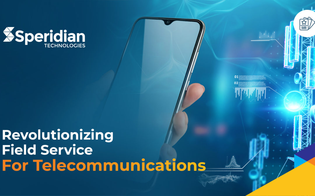 Revolutionizing Field Service For Telecommunications