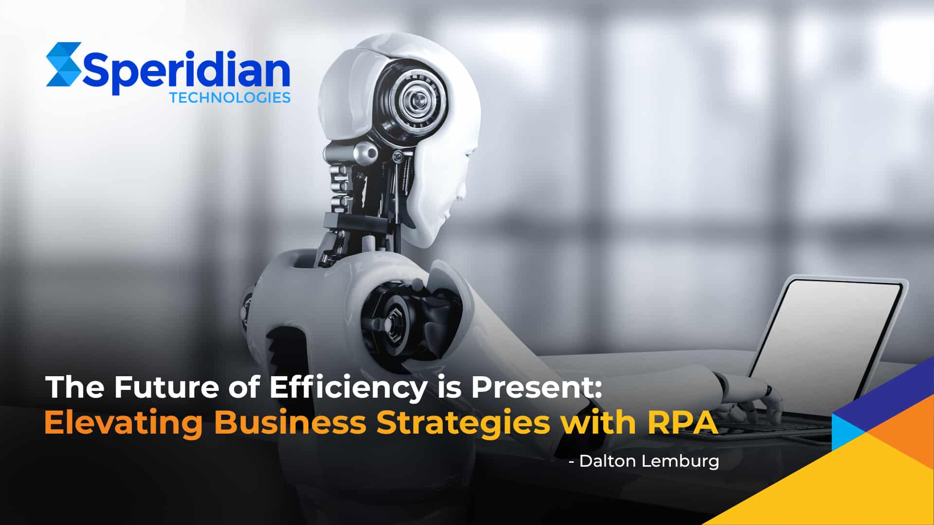 The Future of Efficiency is Present: Elevating Business Strategies with RPA