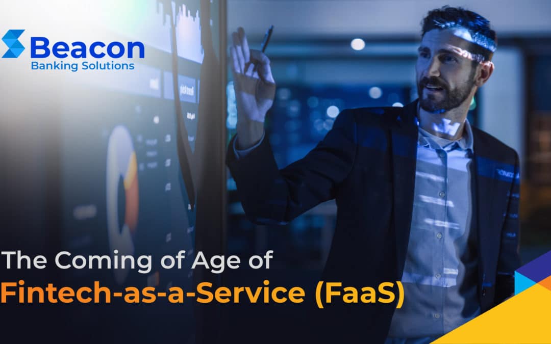 The Coming of Age of Fintech-as-a-Service (FaaS)