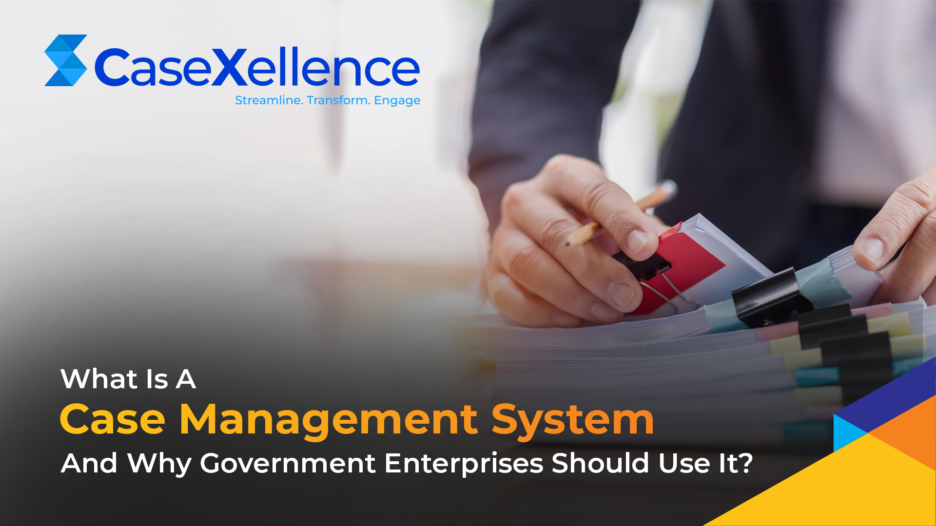 What Is A Case Management System And Why Government Enterprises Should Use It?