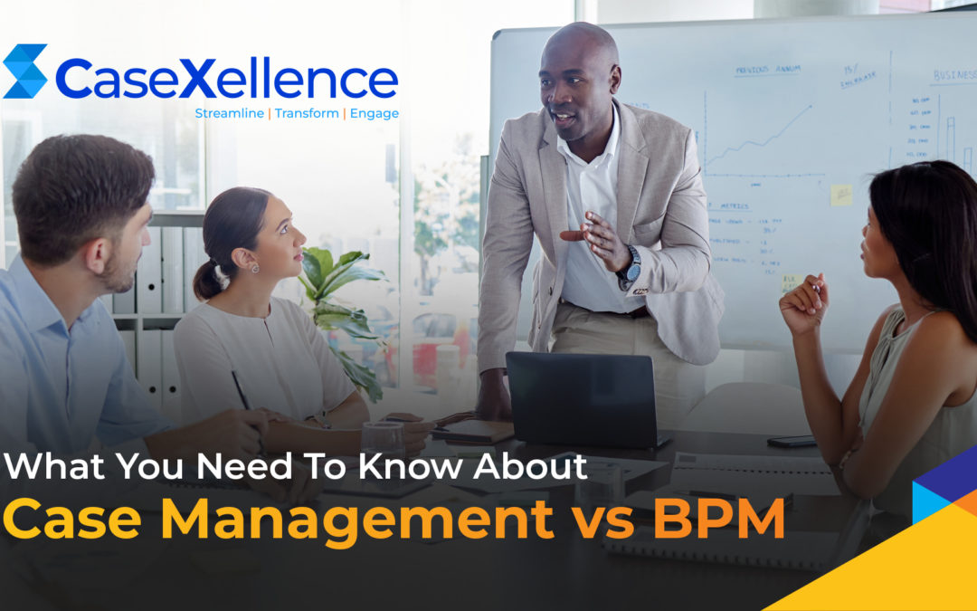 What You Need To Know About Case Management vs BPM