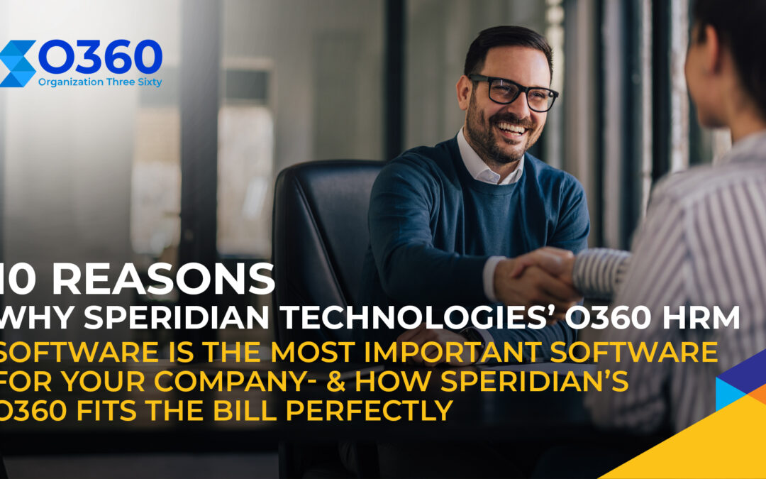 10 Reasons Why Speridian Technologies’ O360 HRM Software Can Be The Most Important HRM Software For Your Company