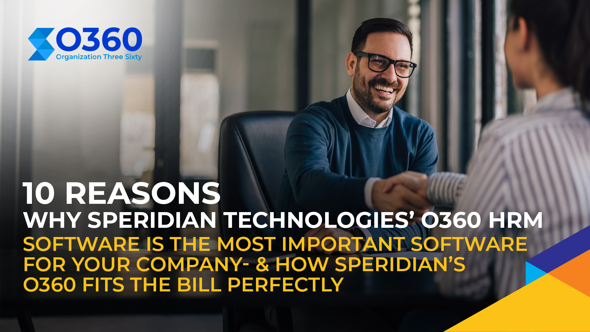 10 Reasons Why Speridian Technologies’ O360 HRM Software Can Be The Most Important HRM Software For Your Company