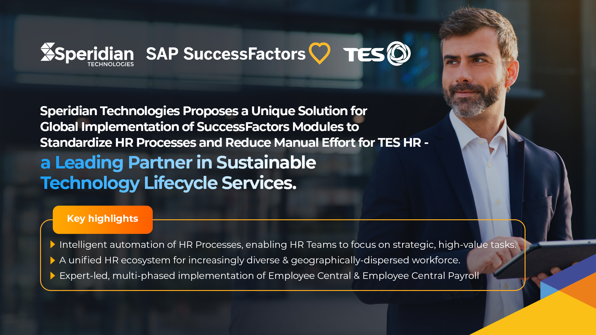Speridian Technologies Proposes a Unique Solution for Global Implementation of SuccessFactors Modules to Standardize HR Processes and Reduce Manual Effort for TES HR – a Leading Partner in Sustainable Technology Lifecycle Services