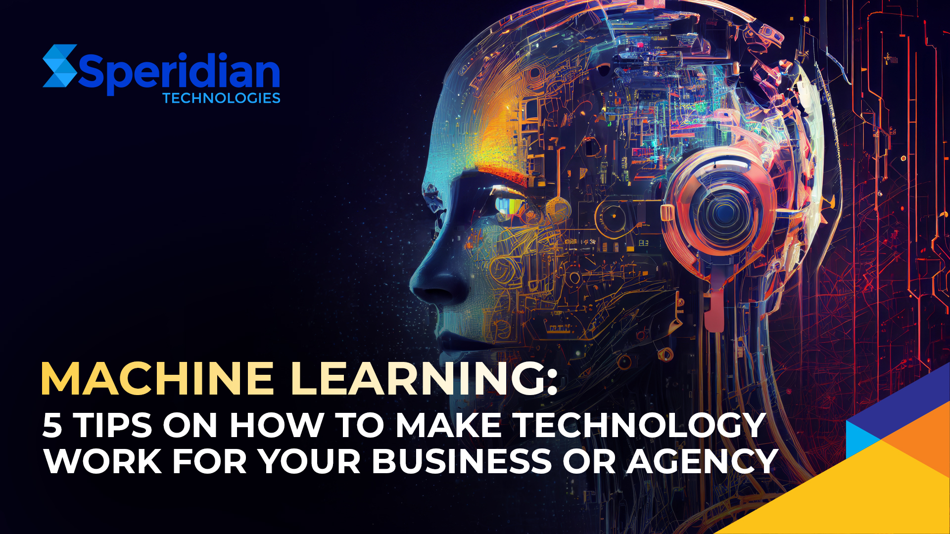 Machine Learning: 5 Tips on How to Make Technology Work for Your Business or Agency