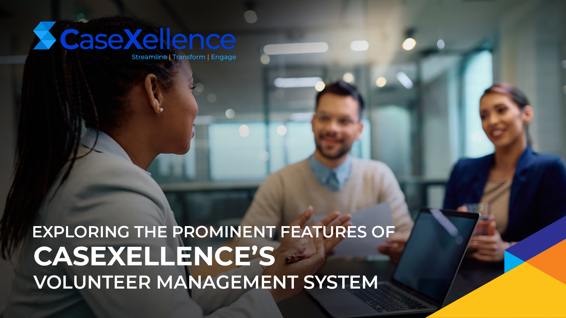 Exploring the Prominent Features of CaseXellence’s Volunteer Management System