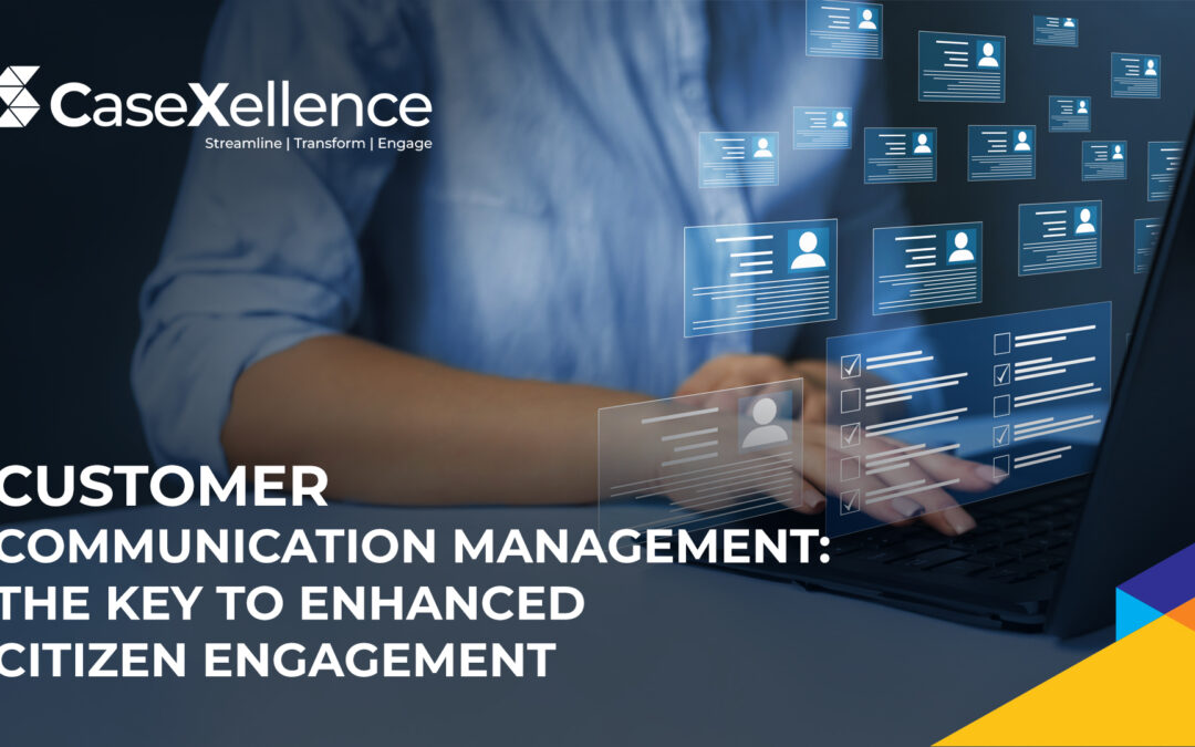 Customer Communication Management: The Key to Enhanced Citizen Engagement