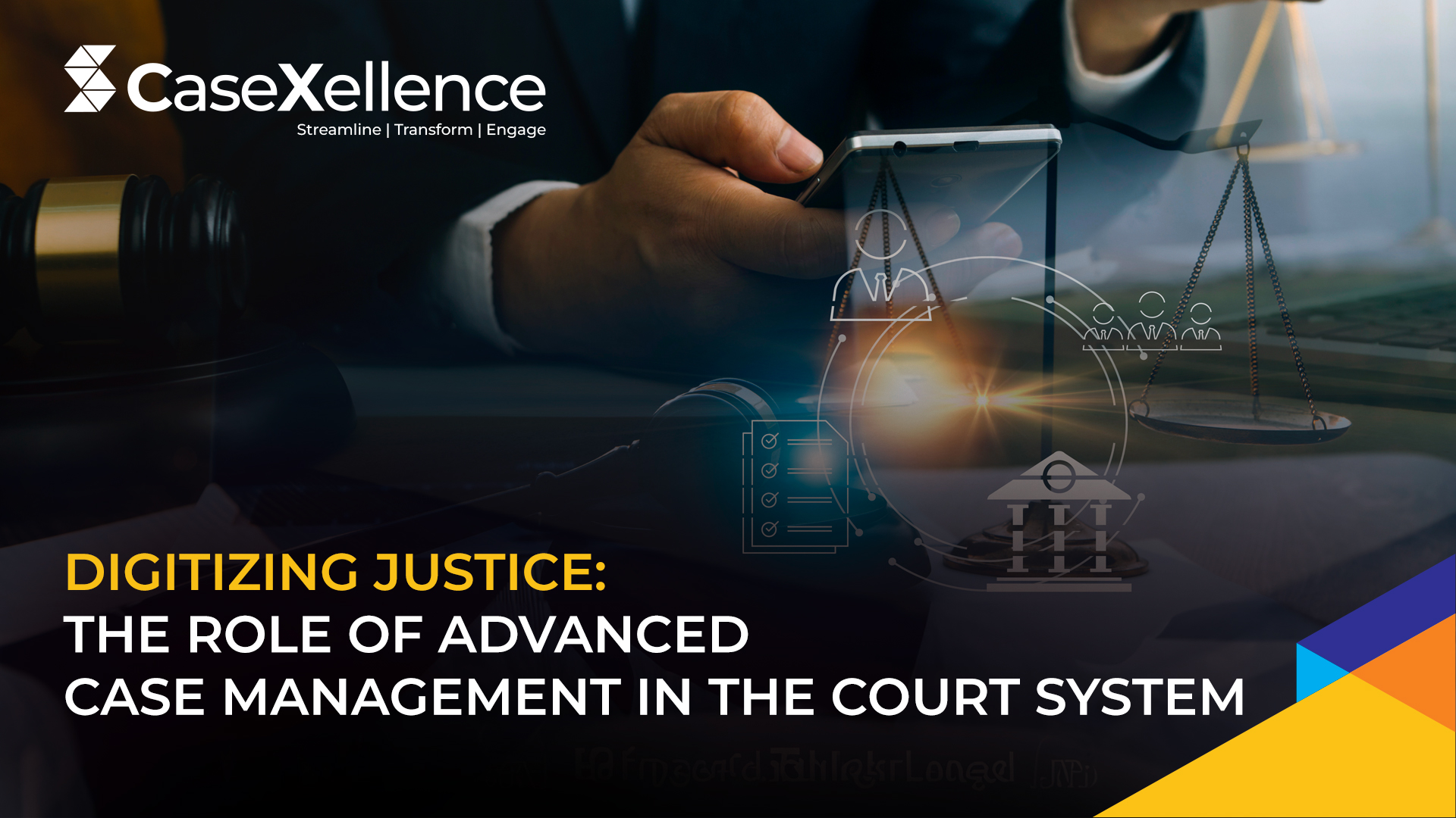 Digitizing Justice: The Role of Advanced Case Management in the Court System