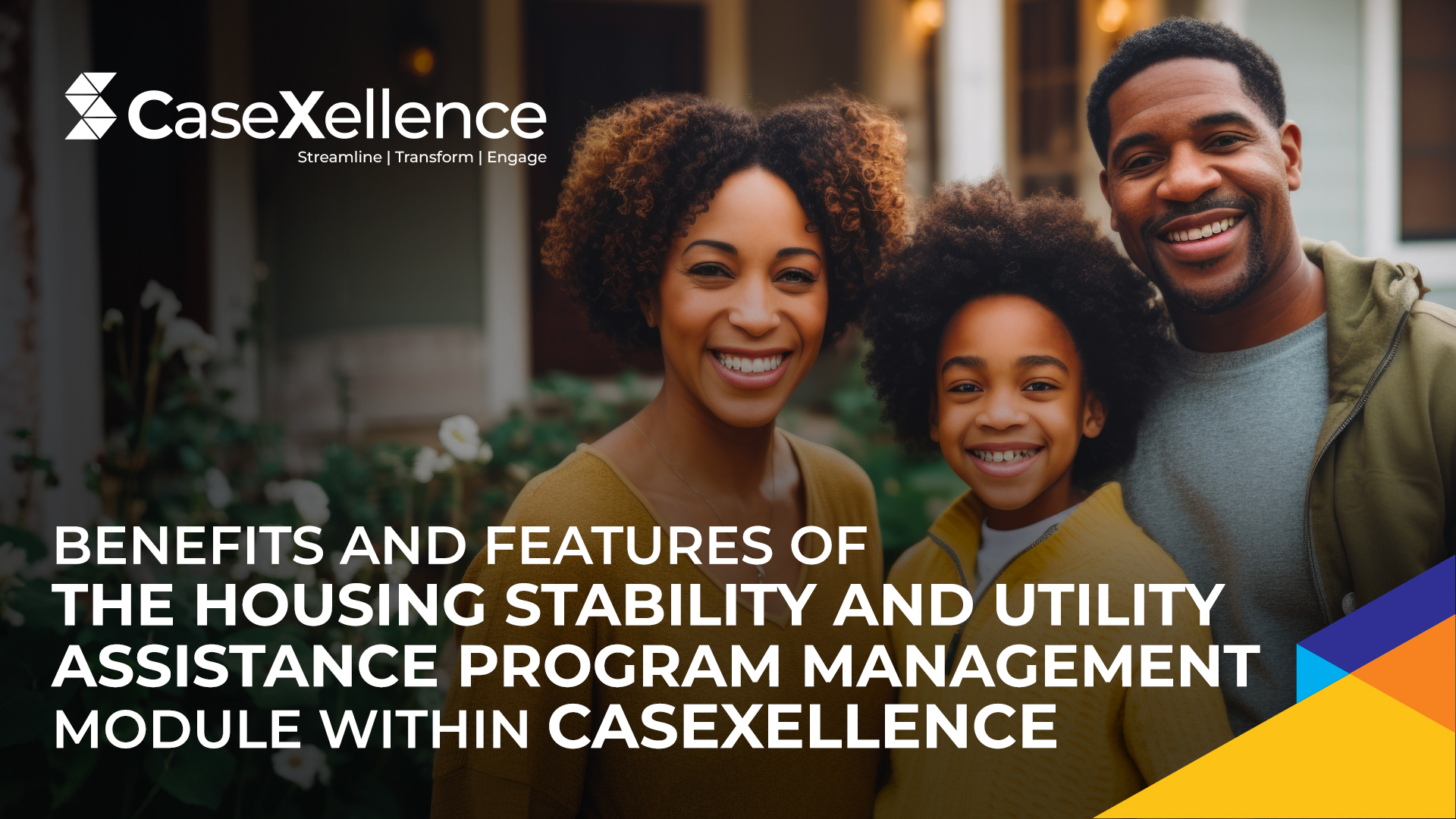 Benefits and Features of the Housing Stability and Utility Assistance Program Management Module within CaseXellence