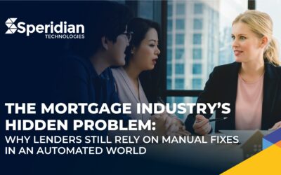 The Mortgage Industry’s Hidden Problem: Why Lenders Still Rely on Manual Fixes in an Automated World